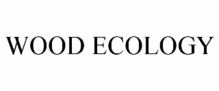 WOOD ECOLOGY