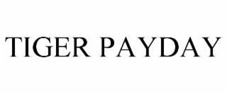 TIGER PAYDAY