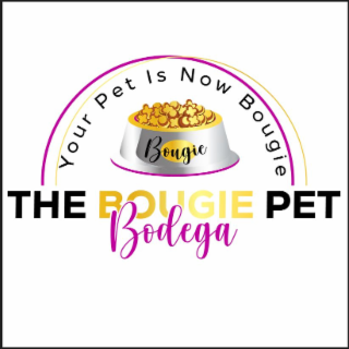 THE BOUGIE PET BODEGA YOUR PET IS NOW BOUGIE