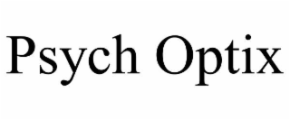 PSYCH OPTIX