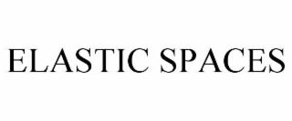ELASTIC SPACES