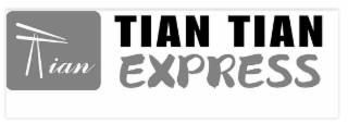TIAN TIAN EXPRESS IAN