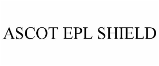 ASCOT EPL SHIELD