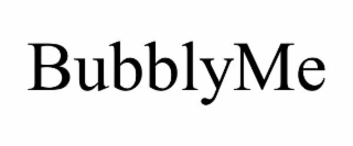 BUBBLYME