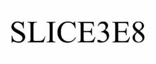 SLICE3E8