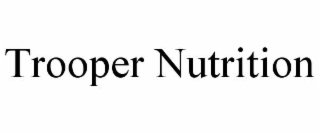 TROOPER NUTRITION