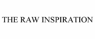 THE RAW INSPIRATION
