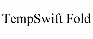 TEMPSWIFT FOLD