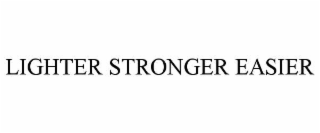LIGHTER STRONGER EASIER