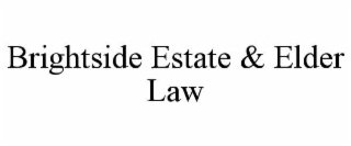 BRIGHTSIDE ESTATE & ELDER LAW
