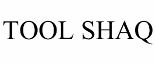 TOOL SHAQ