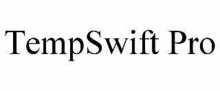 TEMPSWIFT PRO