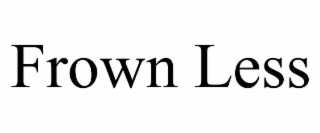 FROWN LESS