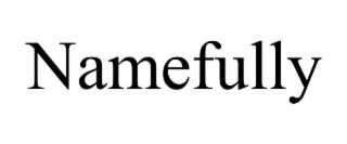 NAMEFULLY