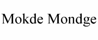 MOKDE MONDGE
