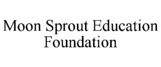 MOON SPROUT EDUCATION FOUNDATION