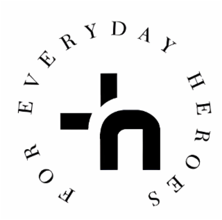 FOR EVERYDAY HEROES