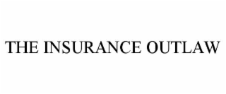 THE INSURANCE OUTLAW