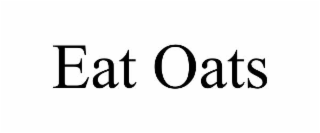 EAT OATS
