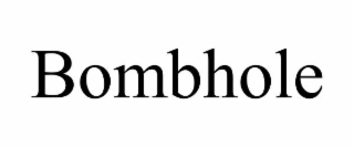 BOMBHOLE