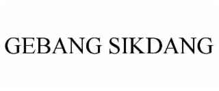 GEBANG SIKDANG