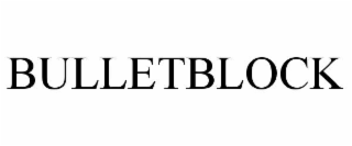 BULLETBLOCK