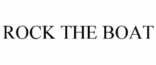 ROCK THE BOAT