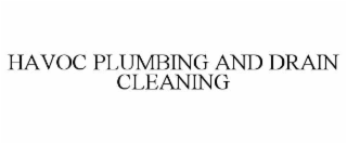 HAVOC PLUMBING AND DRAIN CLEANING
