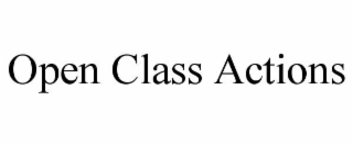 OPEN CLASS ACTIONS
