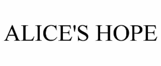 ALICE'S HOPE