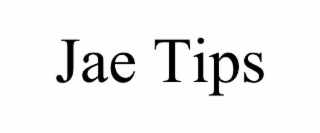 JAE TIPS