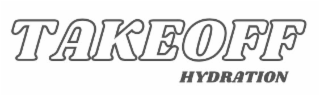 TAKEOFF HYDRATION