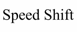 SPEED SHIFT