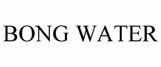 BONG WATER