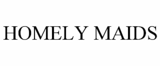 HOMELY MAIDS