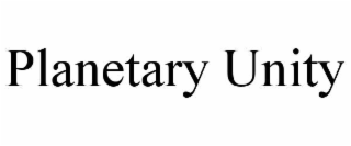 PLANETARY UNITY
