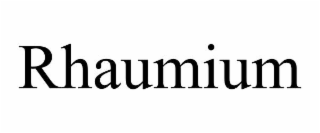 RHAUMIUM