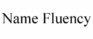 NAME FLUENCY