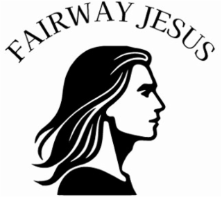 FAIRWAY JESUS