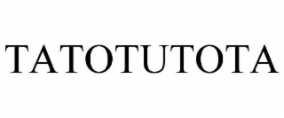 TATOTUTOTA