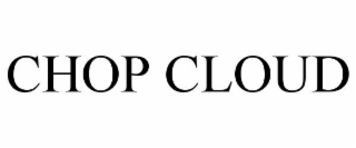 CHOP CLOUD