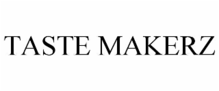 TASTE MAKERZ