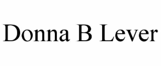 DONNA B LEVER