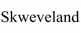 SKWEVELAND
