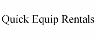 QUICK EQUIP RENTALS