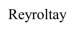 REYROLTAY
