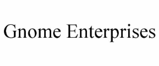 GNOME ENTERPRISES