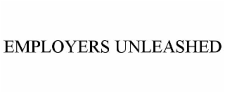 EMPLOYERS UNLEASHED