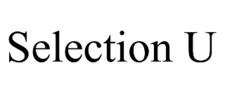 SELECTION U