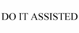 DO IT ASSISTED